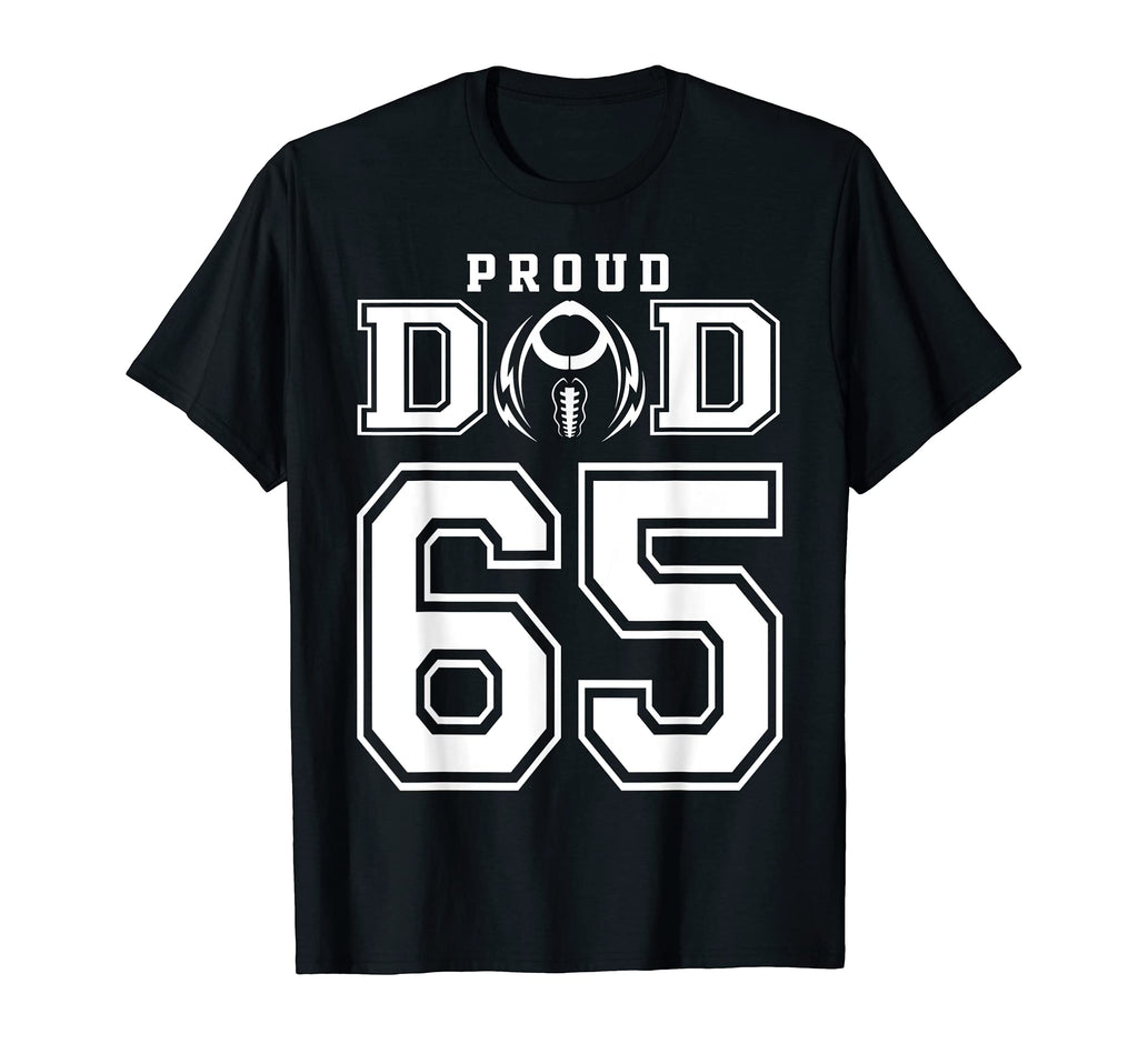 Custom Proud Football Dad Number 65 T-Shirt - Unique Graphic for Adults - T-Shirt, Sweatshirt, Hoodie