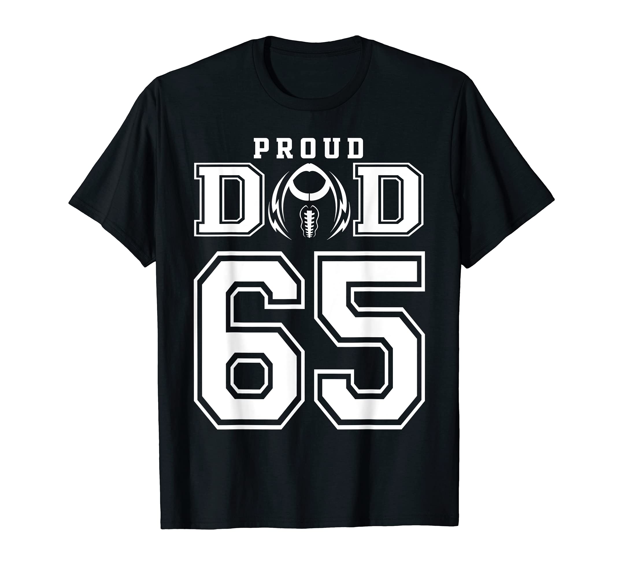 Custom Proud Football Dad Number 65 T-Shirt - Unique Graphic for Adults - T-Shirt, Sweatshirt, Hoodie