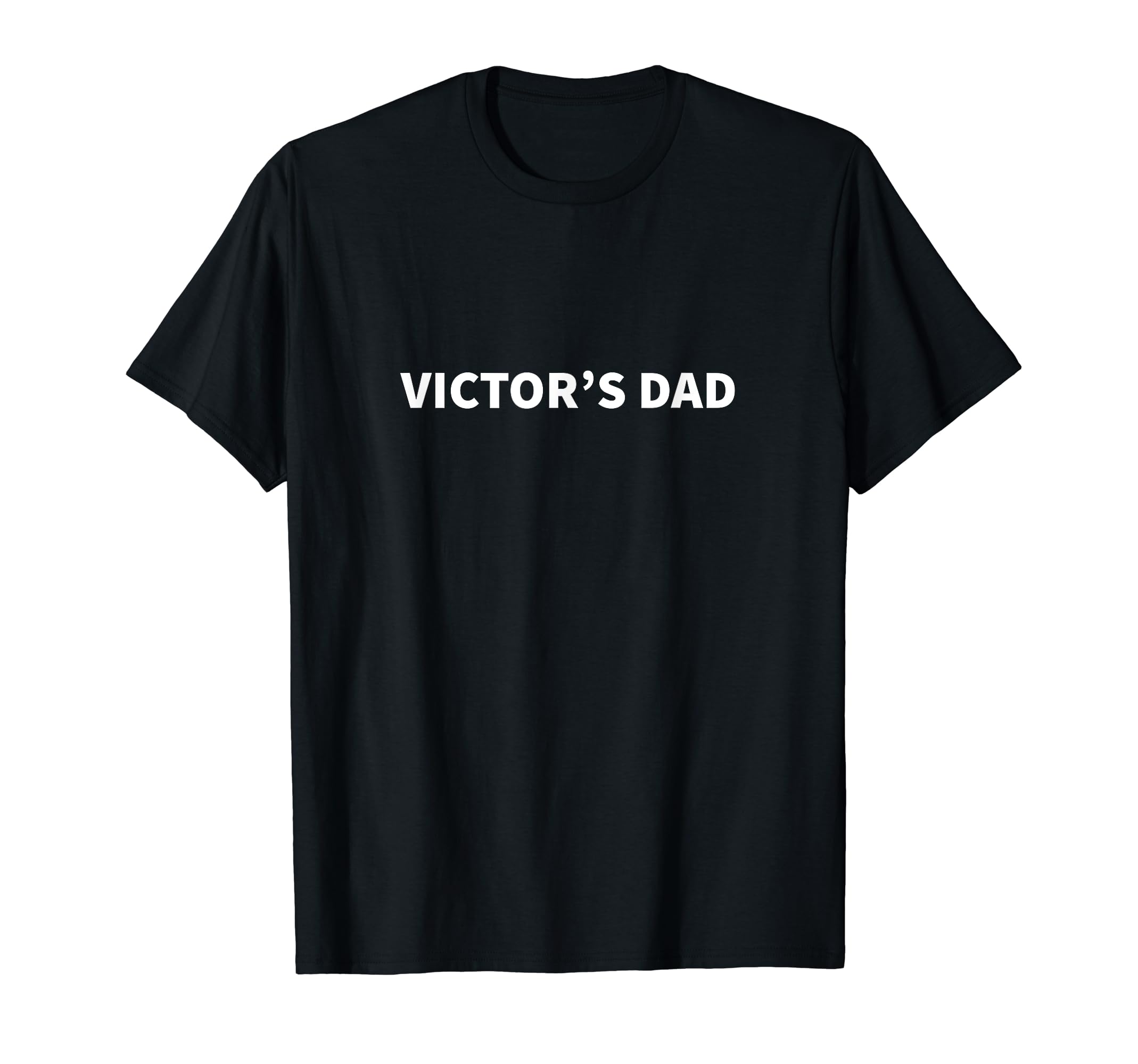 Victors Dad Fathers Day Personalized T-Shirt - Novelty Apparel for Adults - T-Shirt, Sweatshirt, Hoodie
