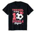 This Is Now Double Digits Soccer T-Shirt - Fun Novelty Design for Adults - T-Shirt, Sweatshirt, Hoodie