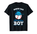 Bonus Dad Birthday Baseball Theme Family T-Shirt - Novelty Apparel Unisex - T-Shirt, Sweatshirt, Hoodie