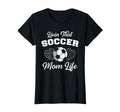 Livin That Soccer Mom Life Funny Mothers T-Shirt - Unique Graphic Unisex - T-Shirt, Sweatshirt, Hoodie