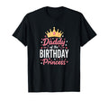 Dad Daddy Birthday Princess T-Shirt - Casual Everyday Wear for Adults - T-Shirt, Sweatshirt, Hoodie
