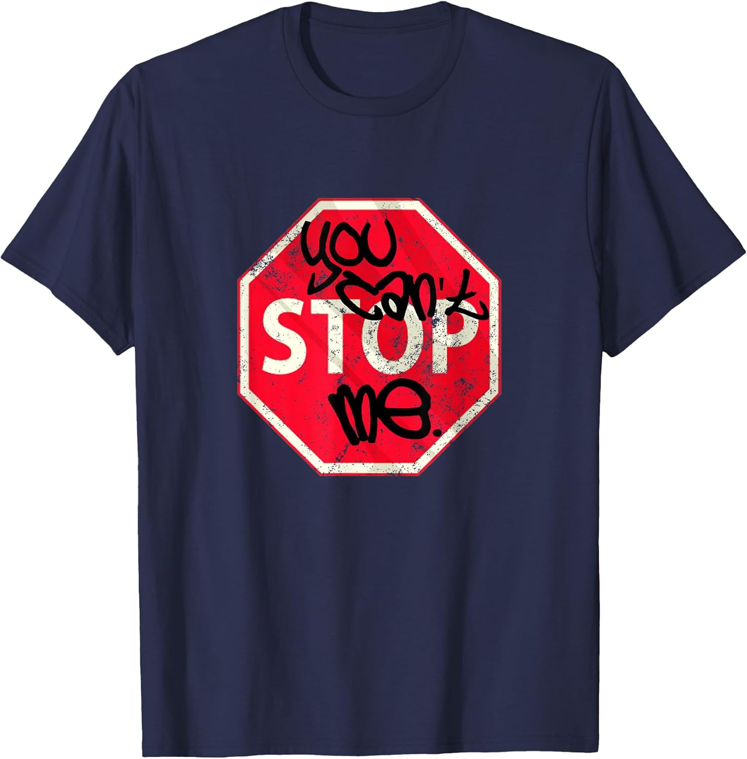 You Can't Stop Me Graffiti Spray Street Sign - Adult & Kids T-Shirts, Sweatshirts & Hoodies apparel design preview 1