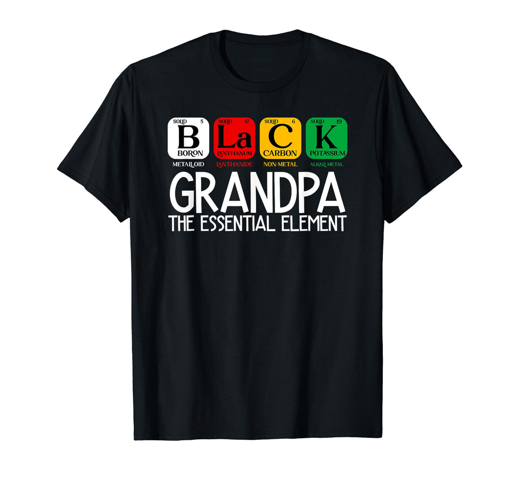 Black Grandpa Element Grandpa Gifts T-Shirt - Casual Everyday Wear Unisex - T-Shirt, Sweatshirt, Hoodie