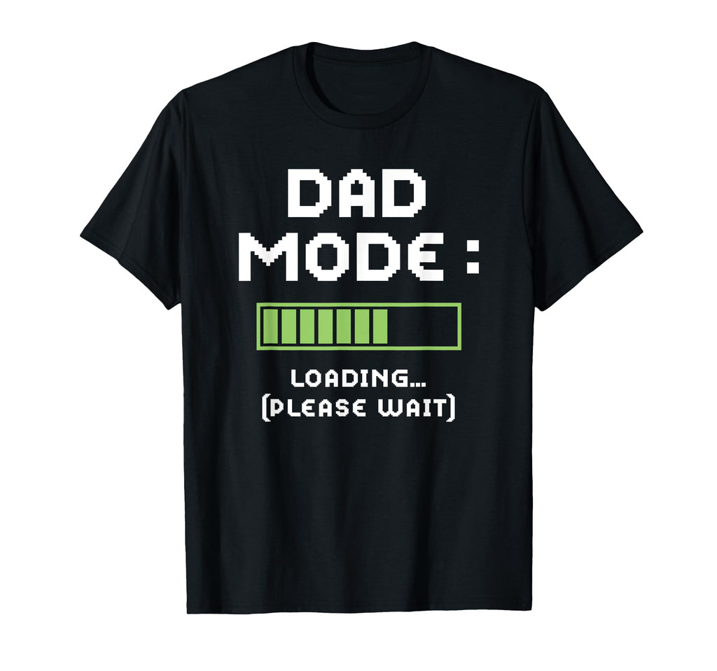 Funny Dad Mode Loading Fathers Day T-Shirt - Minimalist Print for Adults - T-Shirt, Sweatshirt, Hoodie