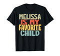 Melissa Is My Favorite Child Funny T-Shirt - Streetwear Style for Adults - T-Shirt, Sweatshirt, Hoodie