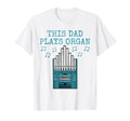 This Dad Plays Organ Church Organist T-Shirt - Custom Art Print Men Women - T-Shirt, Sweatshirt, Hoodie