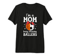 Im Mom Busy Raising Ballers Soccer T-Shirt - Casual Everyday Wear Unisex - T-Shirt, Sweatshirt, Hoodie