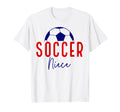 Soccer Niece Soccer Ball Support Soccer T-Shirt - Streetwear Style Unisex - T-Shirt, Sweatshirt, Hoodie