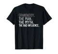 Grandaddy Myth Bad Influence Funny T-Shirt - Casual Everyday Wear Unisex - T-Shirt, Sweatshirt, Hoodie