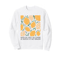 Funny Lemons Sarcastic Parenting Sweatshirt - Novelty Apparel Men Women - T-Shirt, Sweatshirt, Hoodie