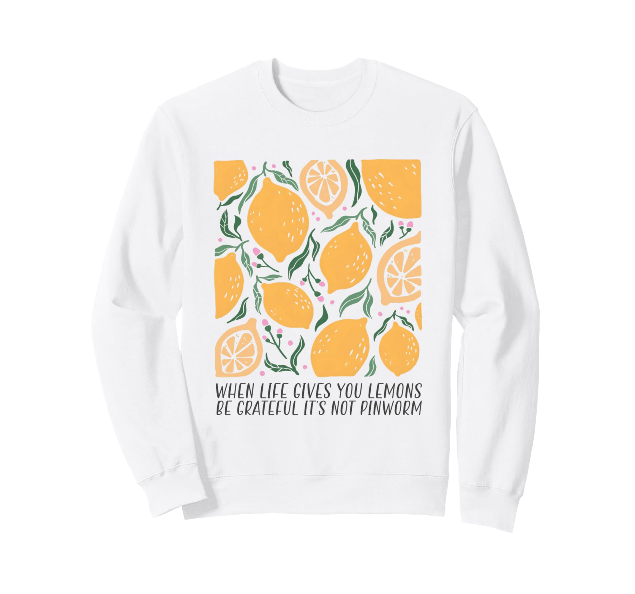 Funny Lemons Sarcastic Parenting Sweatshirt - Novelty Apparel Men Women - T-Shirt, Sweatshirt, Hoodie