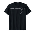 Funny No Bike Riding Today T-Shirt - Novelty Apparel Unisex - T-Shirt, Sweatshirt, Hoodie