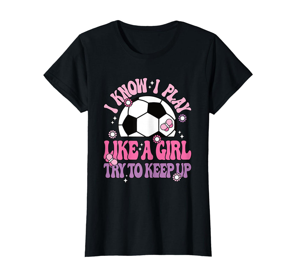 I Know I Play Like Try To Keep Up T-Shirt - Novelty Apparel for Adults - T-Shirt, Sweatshirt, Hoodie