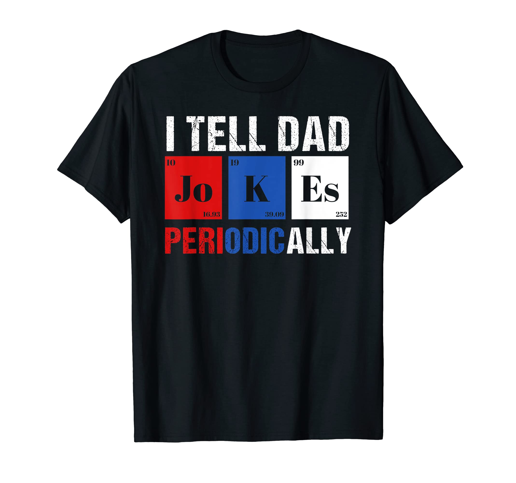 I Tell Dad Jokes Periodically 4Th July T-Shirt - Unique Graphic Men Women - T-Shirt, Sweatshirt, Hoodie