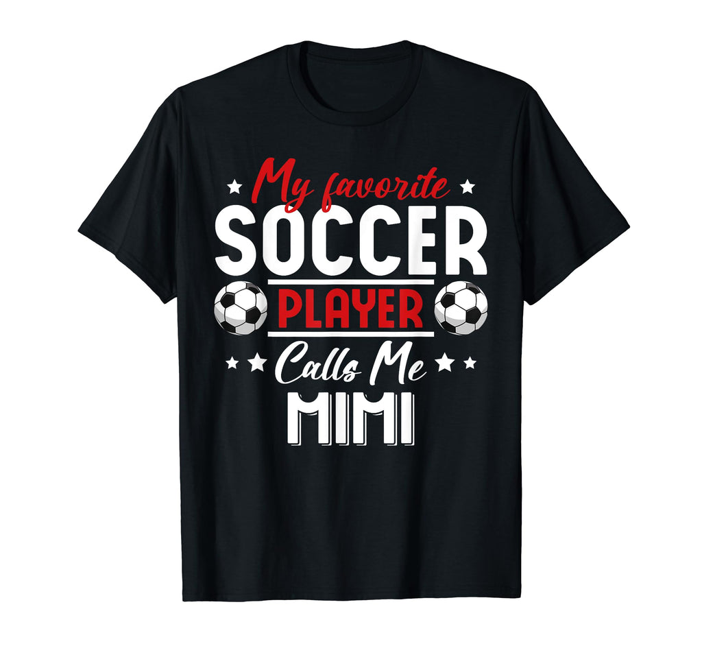 My Favorite Soccer Player Calls Me T-Shirt - Custom Art Print for Adults - T-Shirt, Sweatshirt, Hoodie