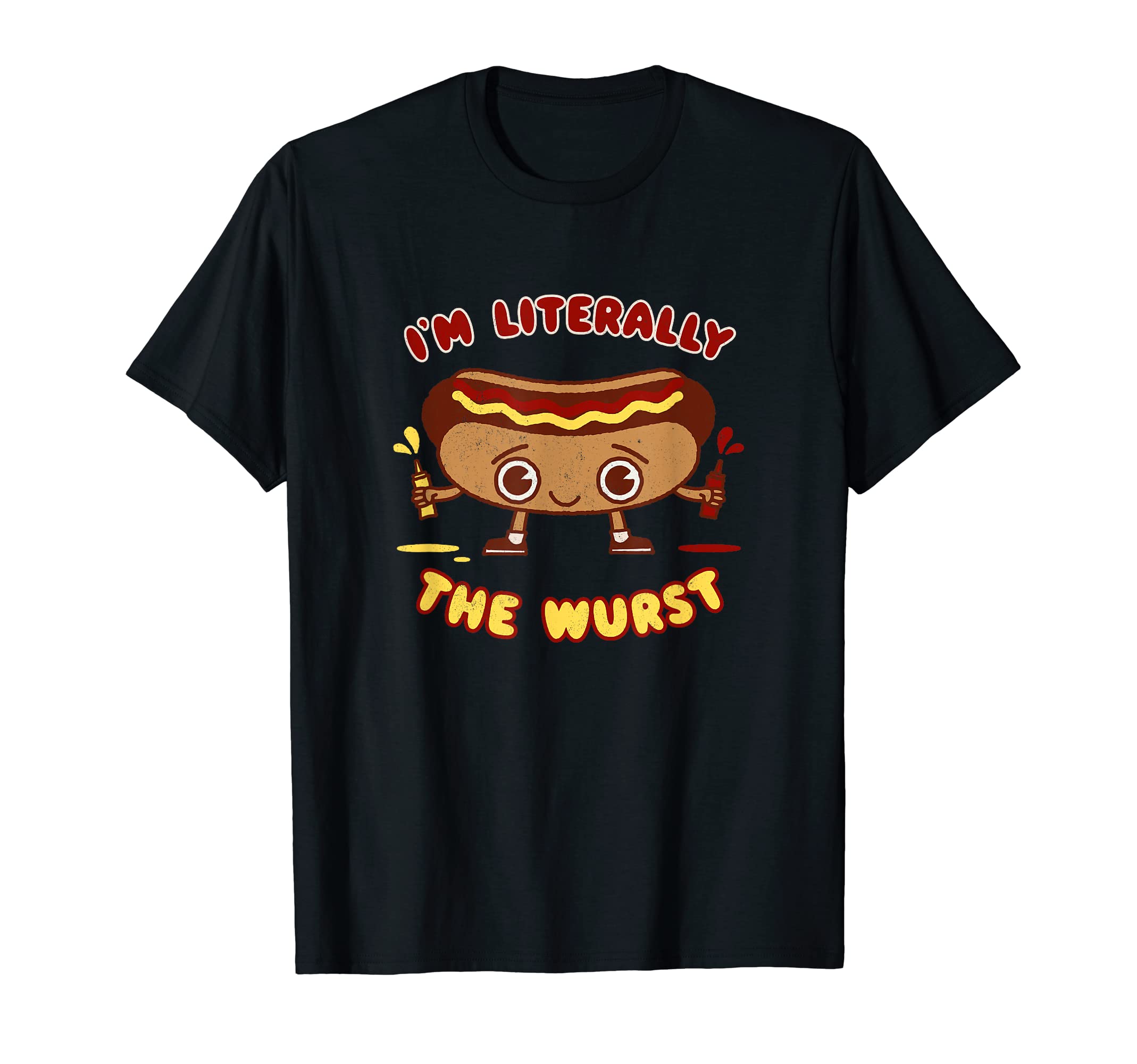 Im Literally Wurst Hot Dog Weenie Pun T-Shirt - Unique Graphic for Adults - T-Shirt, Sweatshirt, Hoodie