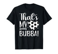 Thats My Bubba Soccer Sister Soccer T-Shirt - Minimalist Print Men Women - T-Shirt, Sweatshirt, Hoodie
