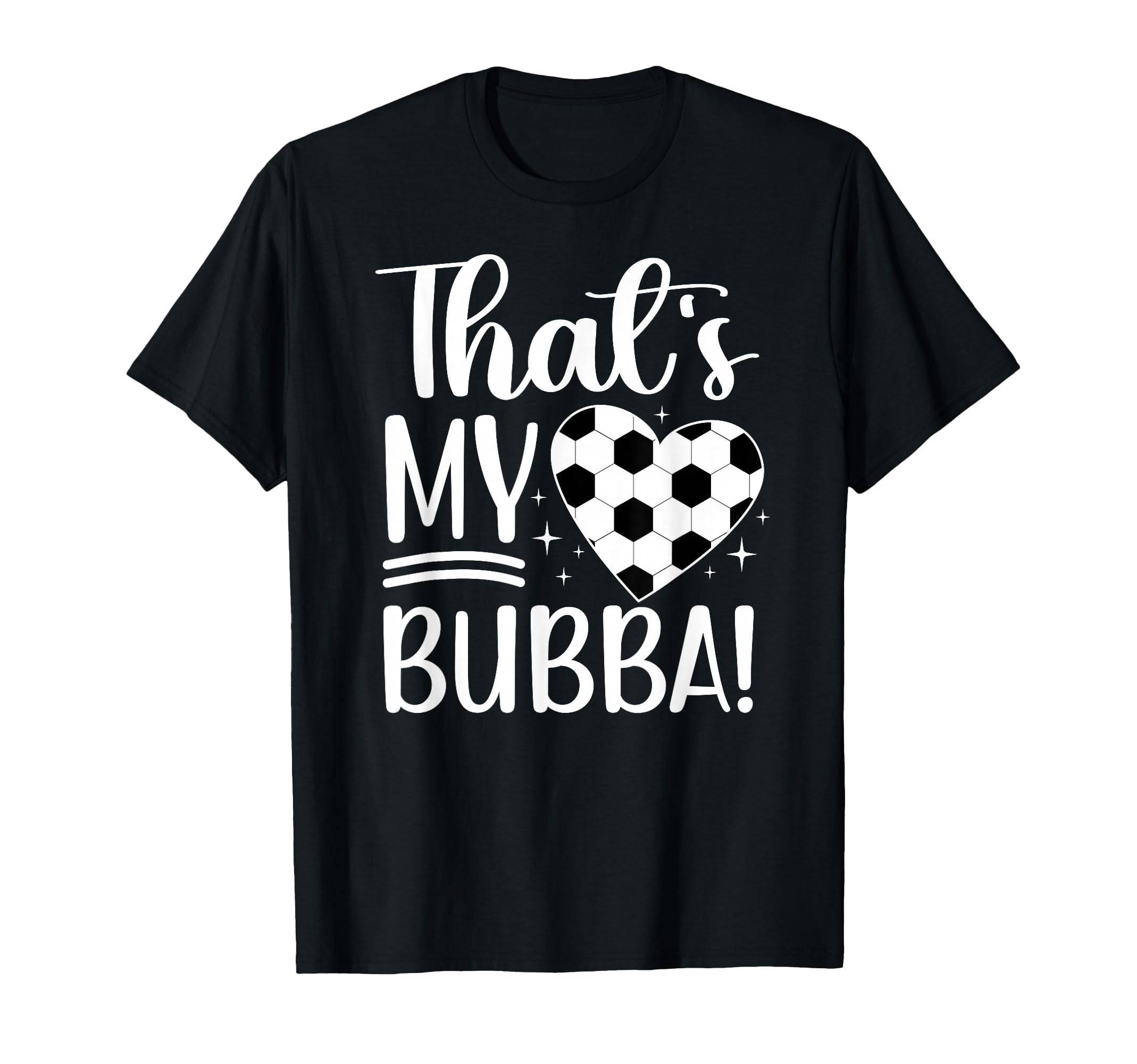 Thats My Bubba Soccer Sister Soccer T-Shirt - Minimalist Print Men Women - T-Shirt, Sweatshirt, Hoodie