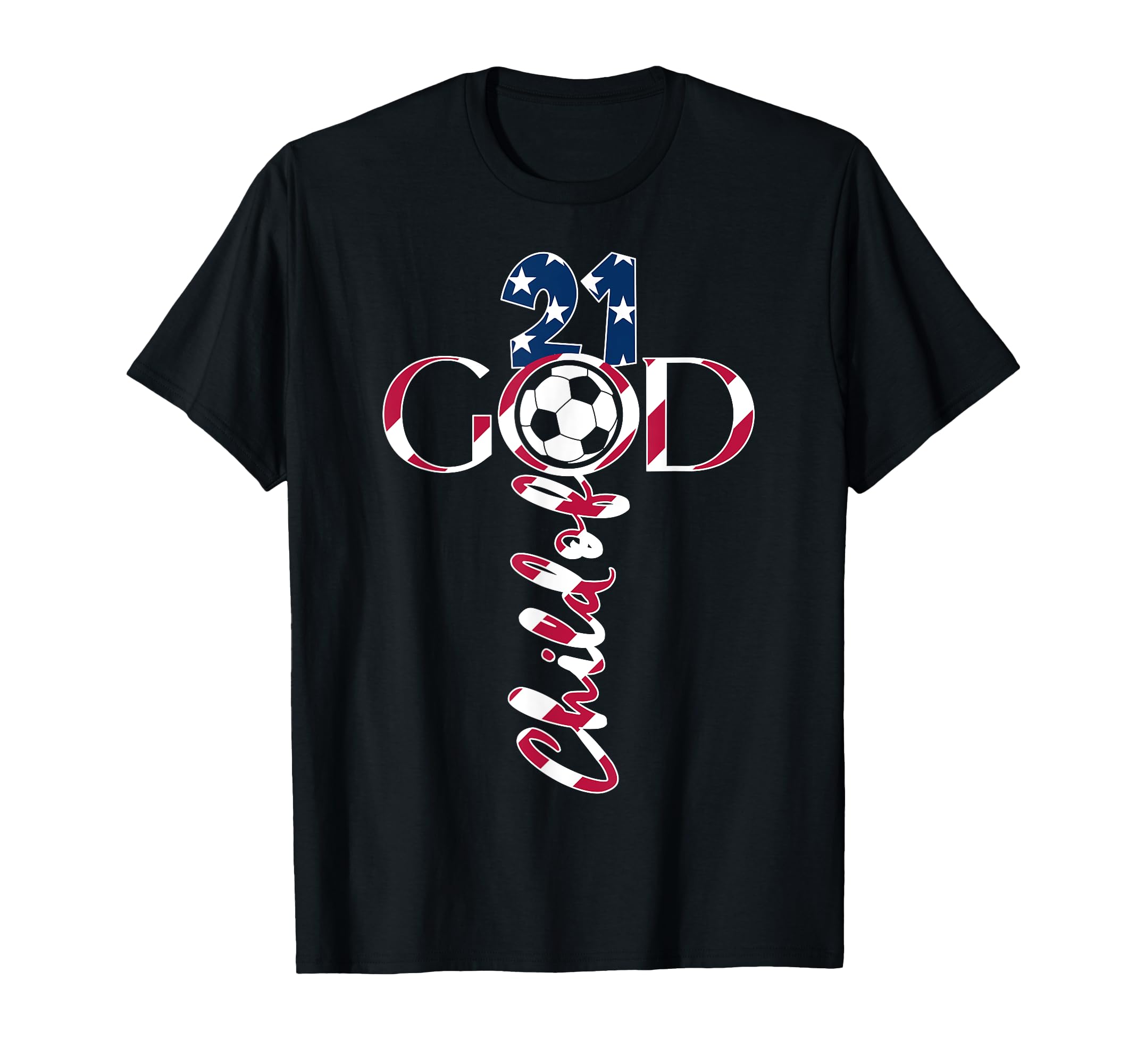 Jesus 21 Years Child God Soccer T-Shirt - Casual Everyday Wear for Adults - T-Shirt, Sweatshirt, Hoodie