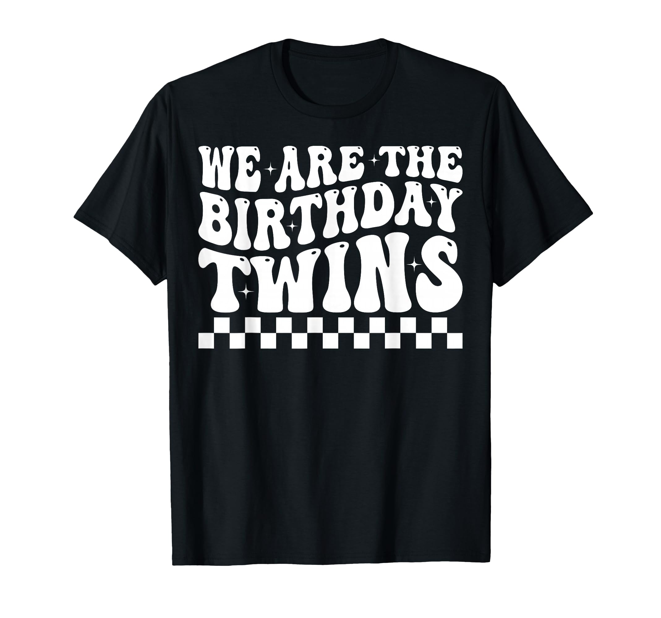 We Are Birthday Twins Groovy Twins T-Shirt - Fun Novelty Design for Adults - T-Shirt, Sweatshirt, Hoodie