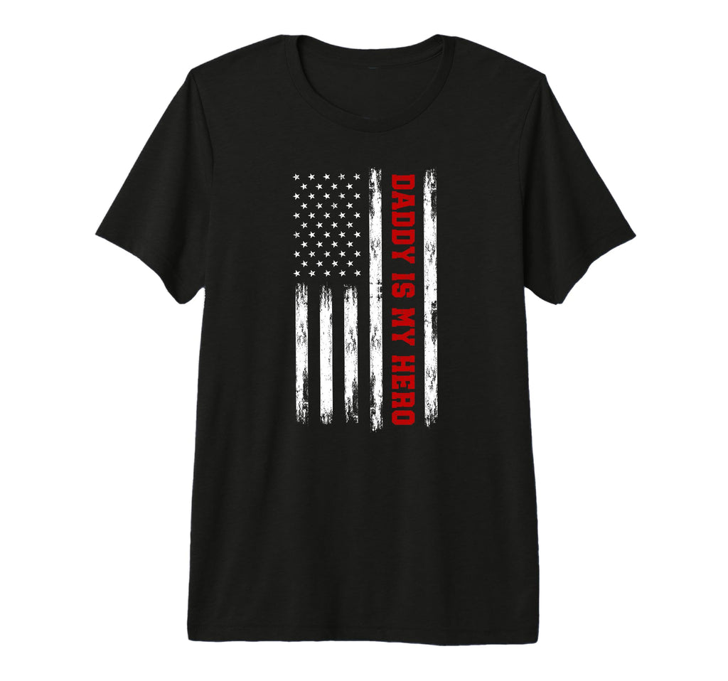 Big American Flag Daddy Is My Hero T-Shirt - Streetwear Style for Adults - T-Shirt, Sweatshirt, Hoodie
