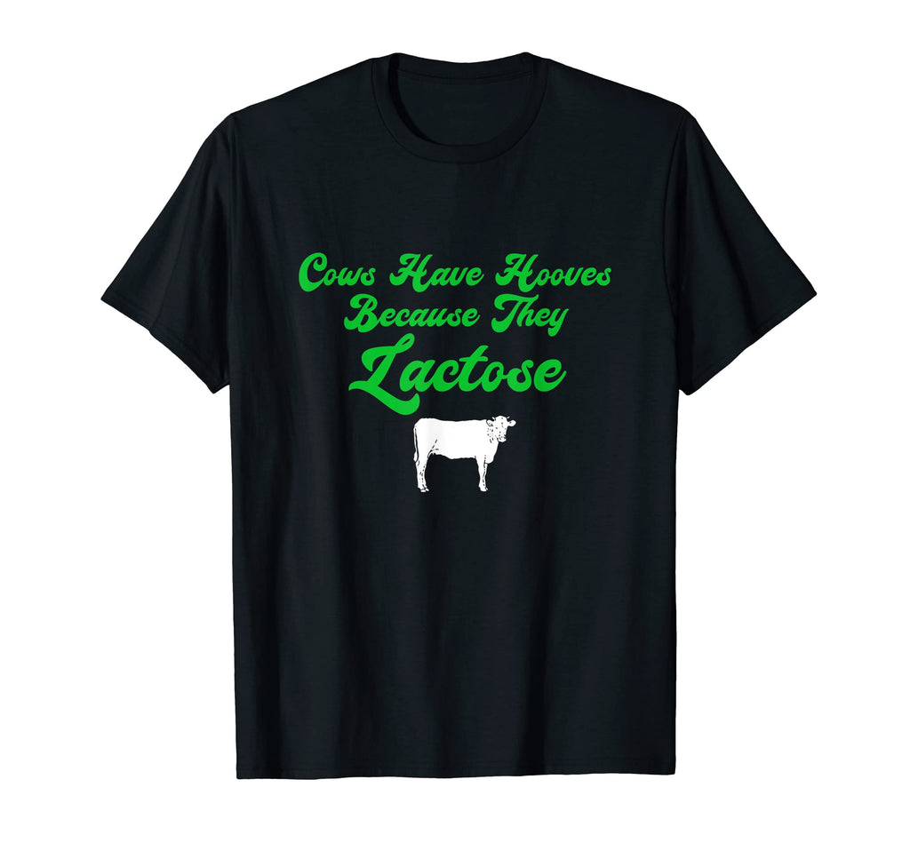 Cows Have Hooves Because They T-Shirt - Aesthetic Graphic for Adults - T-Shirt, Sweatshirt, Hoodie
