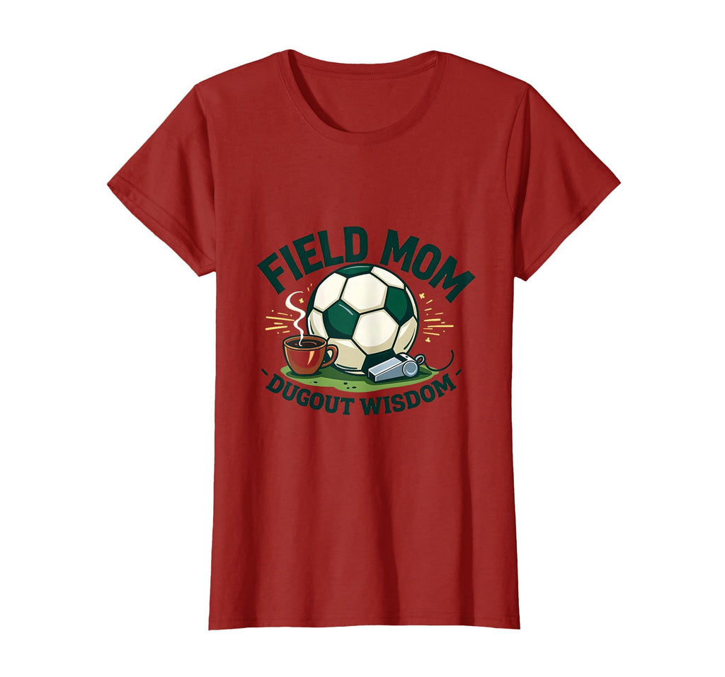 Field Mom Dugout Wisdom Soccer Parent T-Shirt - Trendy Graphic Men Women - T-Shirt, Sweatshirt, Hoodie