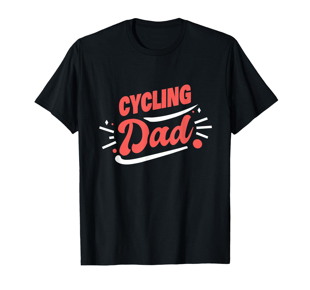 Cycling Dad Cyclist T-Shirt - Streetwear Style Unisex - T-Shirt, Sweatshirt, Hoodie