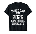 Proud Dad 2026 Law School Graduate T-Shirt - Casual Everyday Wear Unisex - T-Shirt, Sweatshirt, Hoodie