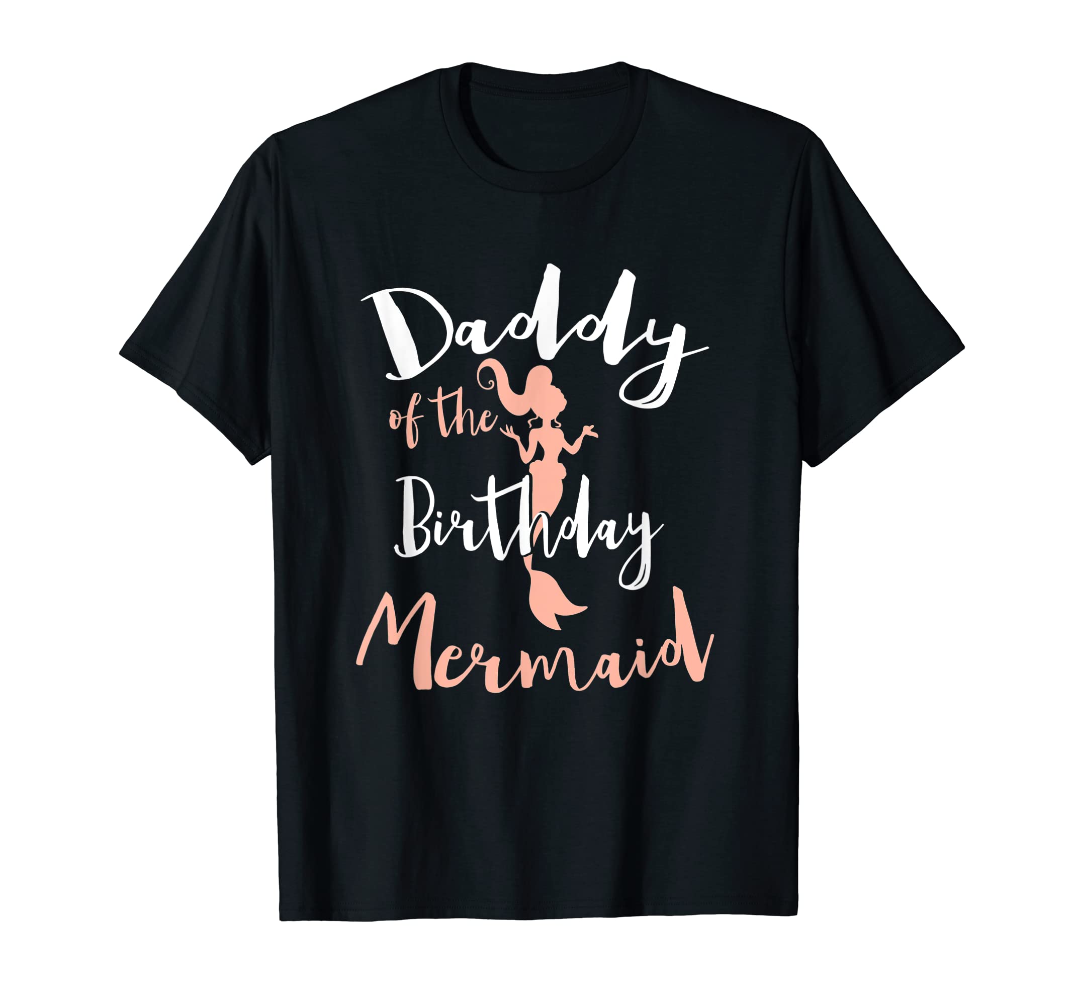 Daddy Birthday Mermaid Daughter Bday T-Shirt - Unique Graphic Unisex - T-Shirt, Sweatshirt, Hoodie