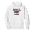 To Do List Your Mom Your Sister T-Shirt - Fun Novelty Design Men Women - T-Shirt, Sweatshirt, Hoodie