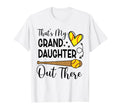 Thats My Granddaughter Out There T-Shirt - Graphic Print for Adults - T-Shirt, Sweatshirt, Hoodie
