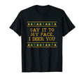 Say It To My Face I Deer You Dad T-Shirt - Minimalist Print for Adults - T-Shirt, Sweatshirt, Hoodie
