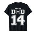 Custom Proud Football Dad Number 14 T-Shirt - Custom Art Print Unisex - T-Shirt, Sweatshirt, Hoodie