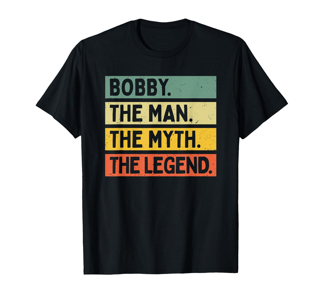 Bobby Myth Legend Funny T-Shirt - Fun Novelty Design for Adults - T-Shirt, Sweatshirt, Hoodie