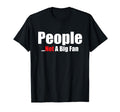 People Not Big Fan Shy I Hate All T-Shirt - Trendy Graphic Men Women - T-Shirt, Sweatshirt, Hoodie