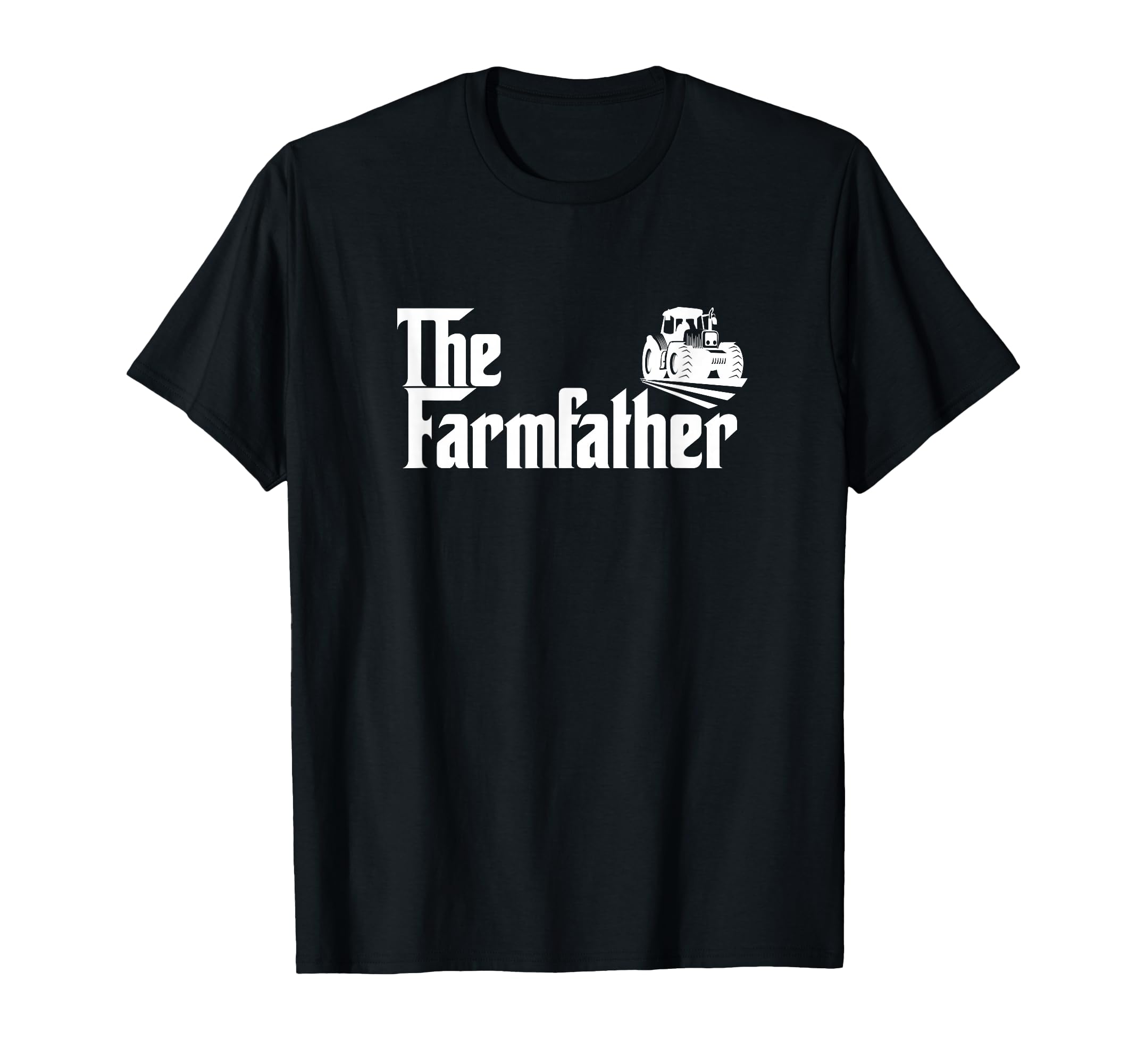 Funny Farmer Dad Gift Farm Father T-Shirt - Novelty Apparel Men Women - T-Shirt, Sweatshirt, Hoodie