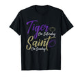 Tiger Saturday Saint Sunday Funny T-Shirt - Casual Everyday Wear Men Women - T-Shirt, Sweatshirt, Hoodie