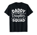 Daddy Daughter Squad Fathers Day T-Shirt - Trendy Graphic for Adults - T-Shirt, Sweatshirt, Hoodie