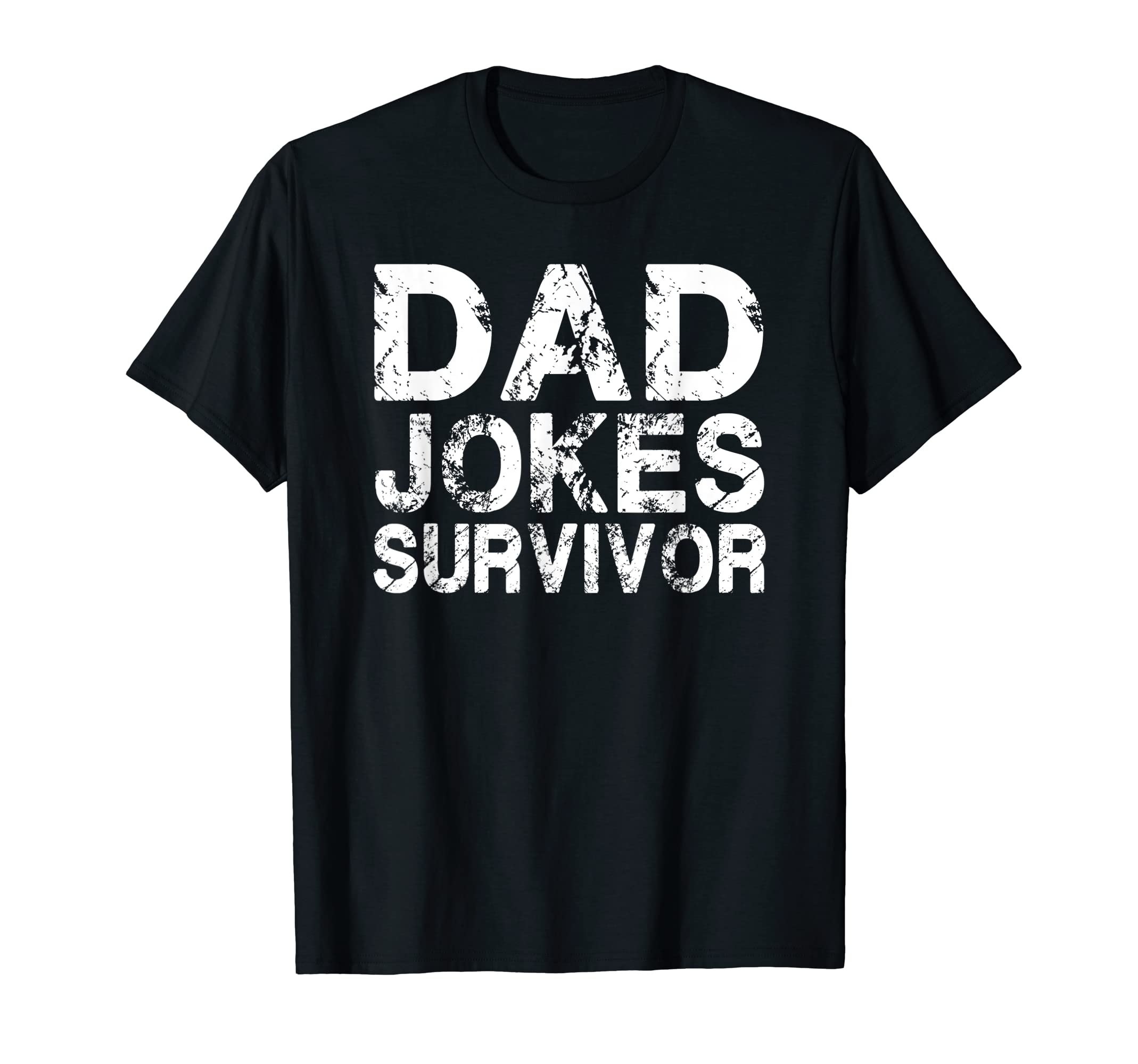 Mens Funny Dad Joke Survivor Fathers Day T-Shirt - Graphic Print Unisex - T-Shirt, Sweatshirt, Hoodie