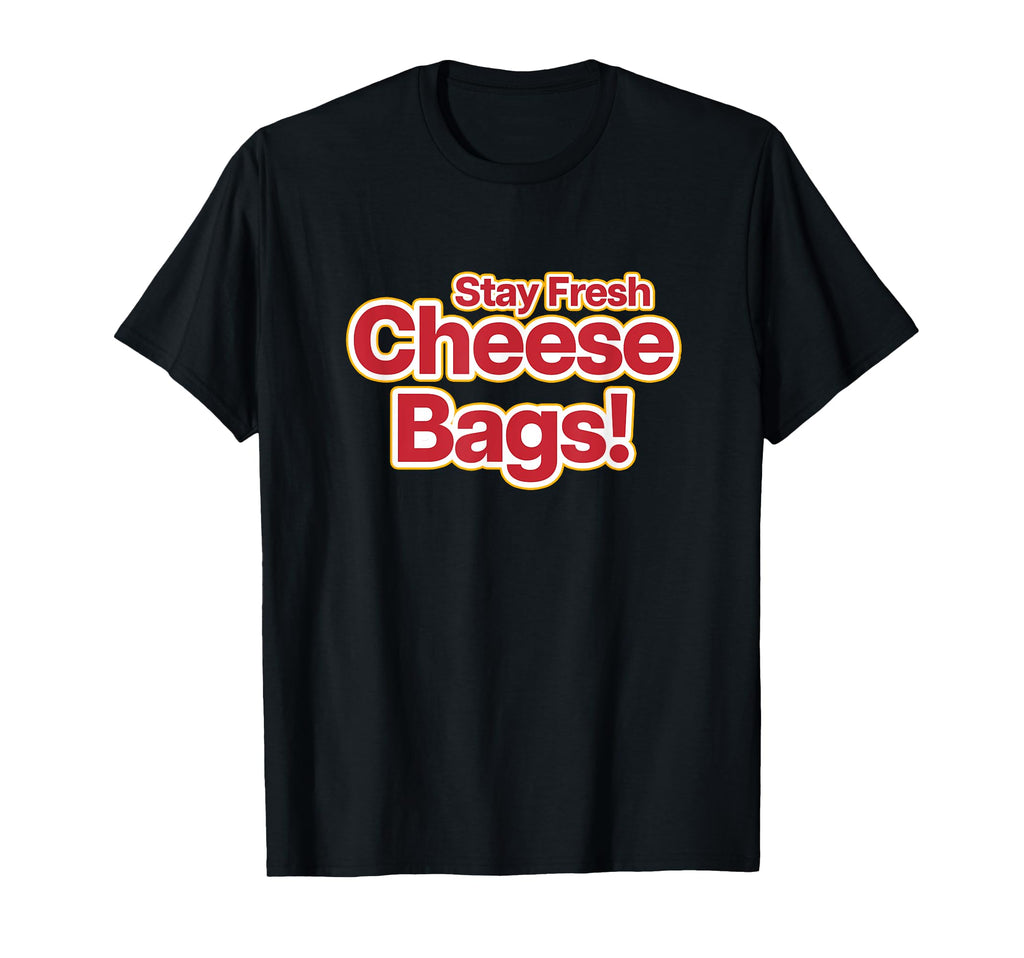Stay Fresh Cheese Bags Funny Meme Pun T-Shirt - Graphic Print for Adults - T-Shirt, Sweatshirt, Hoodie