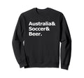 Australia Soccer Beer Football Sweatshirt - Fun Novelty Design for Adults - T-Shirt, Sweatshirt, Hoodie