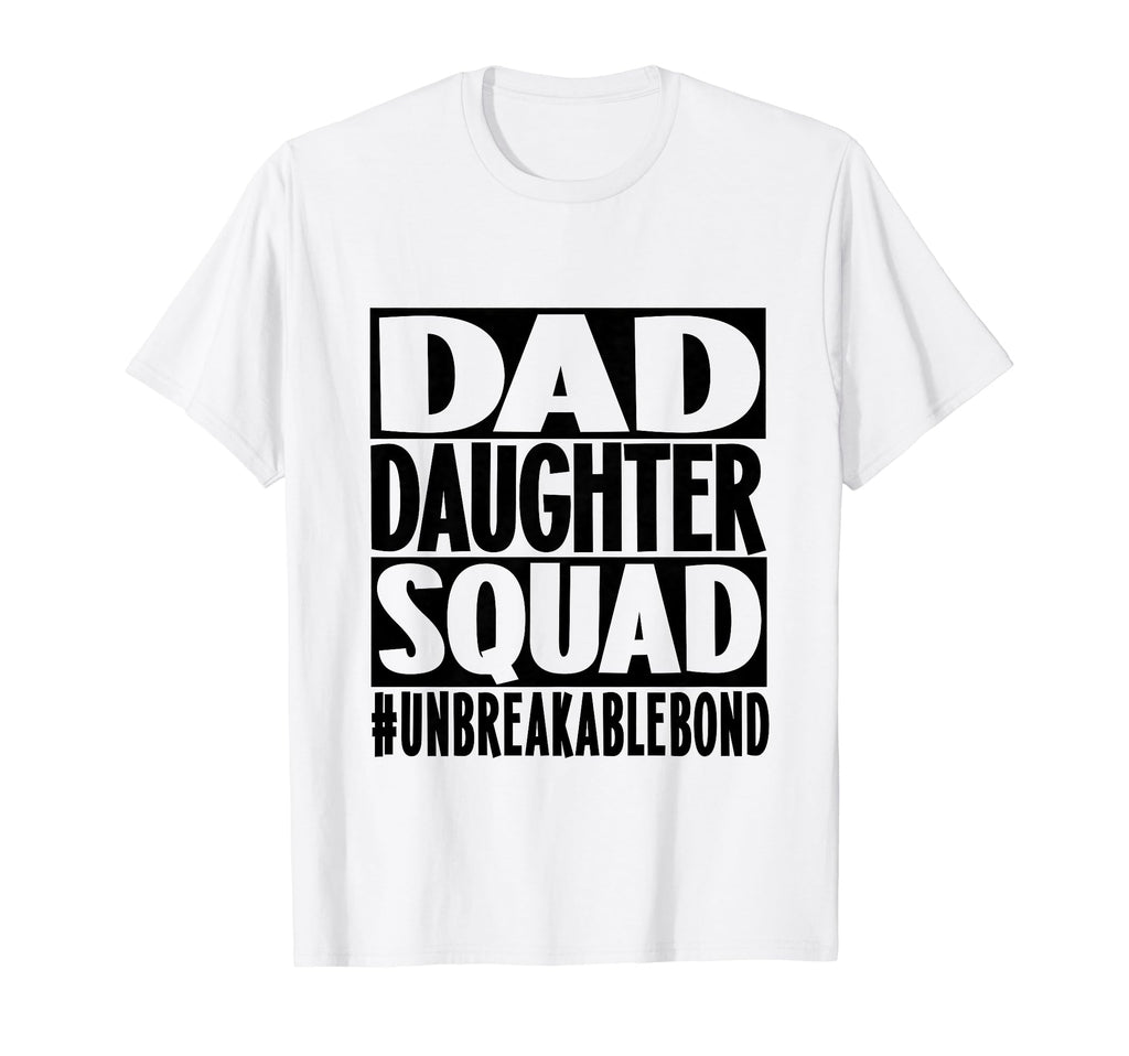 Unbreakable Bond Dad Daughter Squad T-Shirt - Streetwear Style Men Women - T-Shirt, Sweatshirt, Hoodie