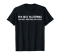 Im Not Sleeping Im Just Resting My Eyes T-Shirt - Trendy Graphic for Adults - T-Shirt, Sweatshirt, Hoodie