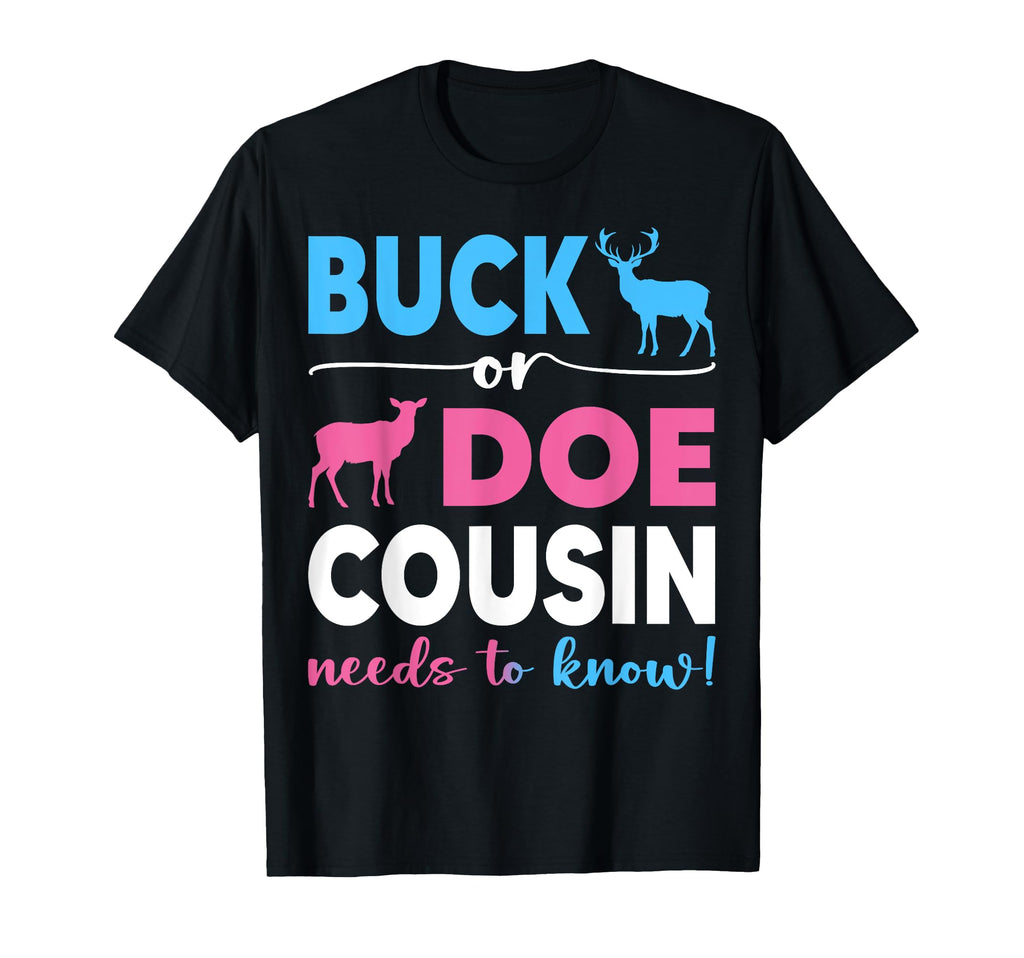 Buck Or Doe Cousin Gender Reveal T-Shirt - Novelty Apparel for Adults - T-Shirt, Sweatshirt, Hoodie