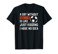 Funny Soccer Day Without Soccer T-Shirt - Minimalist Print Unisex - T-Shirt, Sweatshirt, Hoodie