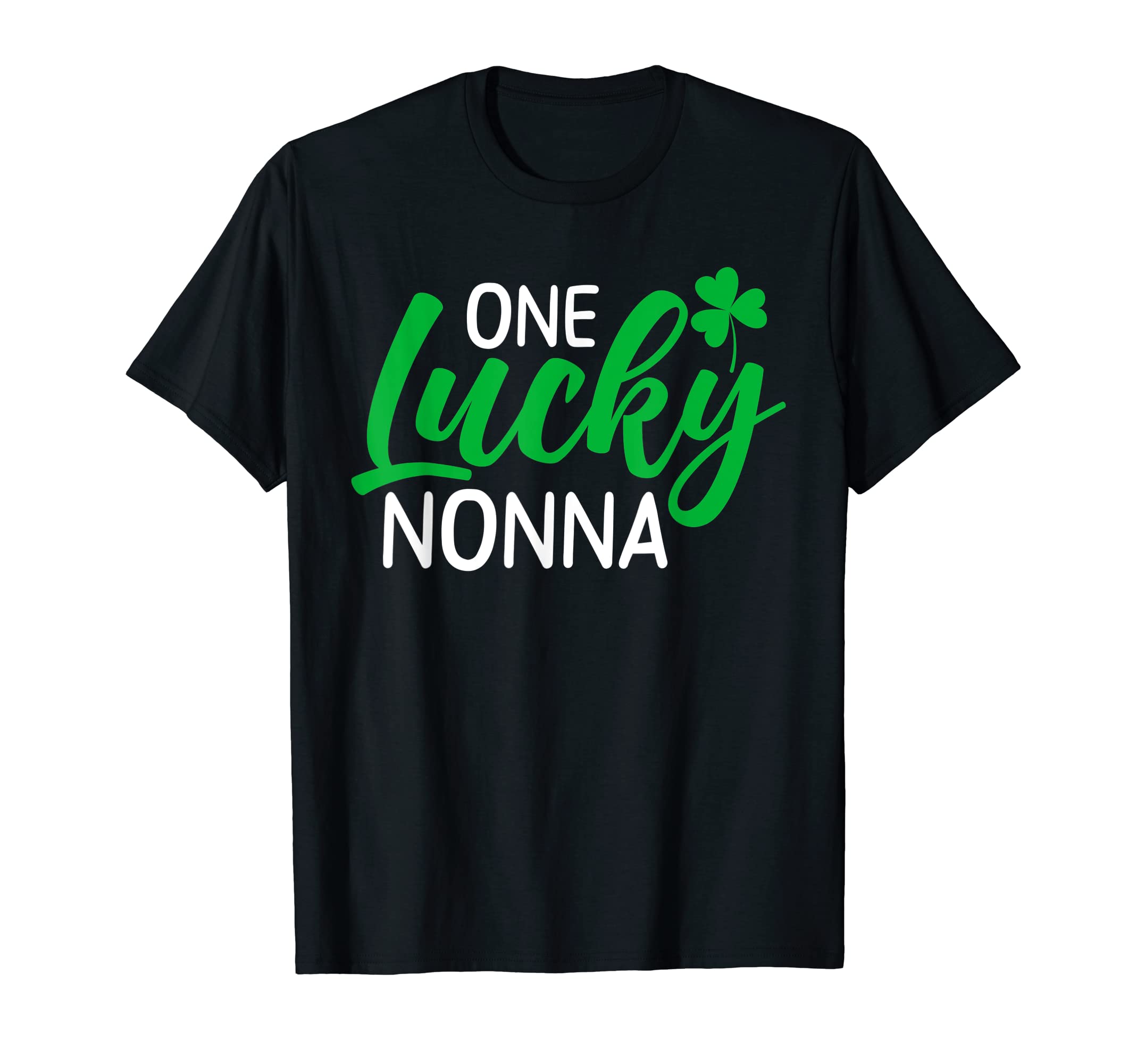 One Lucky Nonna Funny St Patricks Day T-Shirt - Graphic Print for Adults - T-Shirt, Sweatshirt, Hoodie