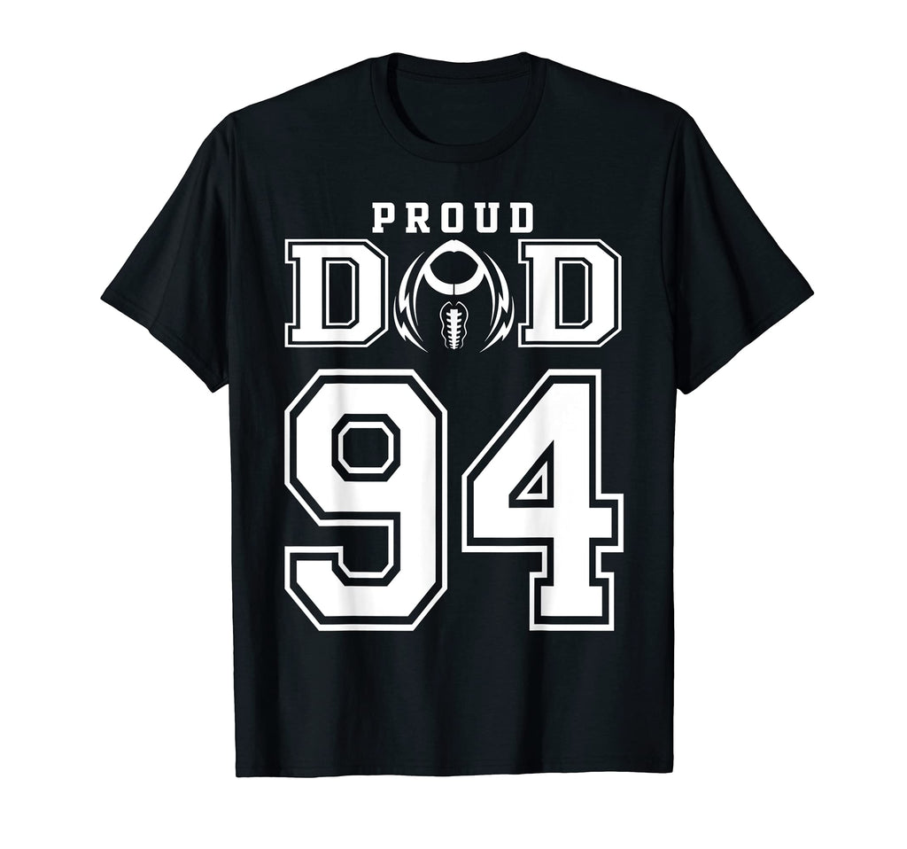 Custom Proud Football Dad Number 94 T-Shirt - Fun Novelty Design Unisex - T-Shirt, Sweatshirt, Hoodie